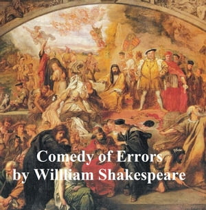 The Comedy of Errors, with line numbers【電子書籍】[ William Shakespeare ]