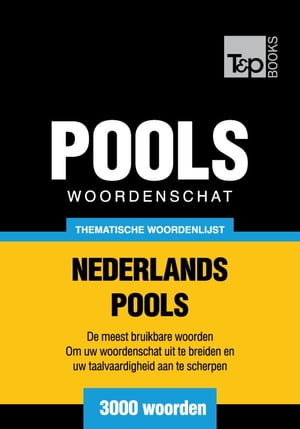 Thematische woordenschat Nederlands-Pools - 3000 woorden