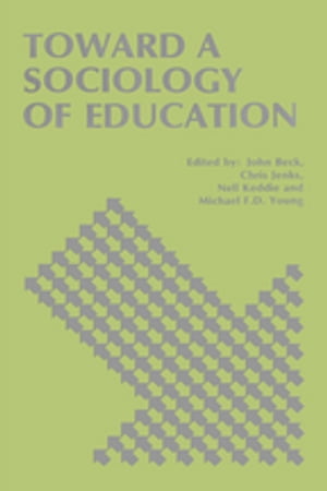 Toward a Sociology of Education【電子書籍】 John Beck