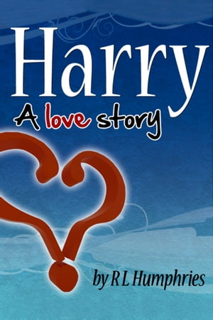 Harry A Love StoryŻҽҡ[ R L Humphries ]