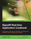 SignalR Realtime Application Cookbook【電子書籍】 Roberto Vespa