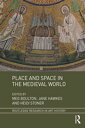 Place and Space in the Medieval World【電子書籍】