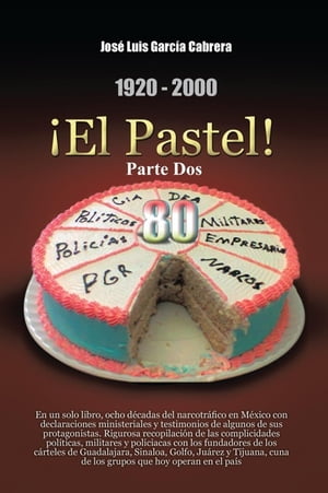 1920-2000 El Pastel Parte Dos【電子書籍】 Jos Luis Garc a Cabrera