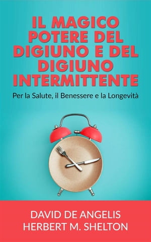 Il Magico potere del Digiuno e del Digiuno intermittente