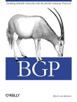 BGP Building Reliable Networks with the Border Gateway Protocol【電子書籍】[ Iljitsch van Beijnum ]