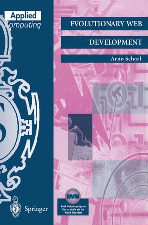 Evolutionary Web Development【電子書籍】[ Arno Scharl ]