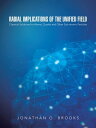 ŷKoboŻҽҥȥ㤨Radial Implications of the Unified Field Classical Solutions for Atoms, Quarks and Other Sub-Atomic ParticlesŻҽҡ[ Jonathan O. Brooks ]פβǤʤ452ߤˤʤޤ