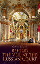 ŷKoboŻҽҥȥ㤨Behind the Veil at the Russian Court An Eye Witness Account of Palace Intrigues and Gossips by a PrincessŻҽҡ[ Catherine Radziwill ]פβǤʤ300ߤˤʤޤ