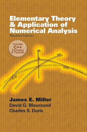 ŷKoboŻҽҥȥ㤨Elementary Theory and Application of Numerical Analysis Revised EditionŻҽҡ[ David G. Moursund ]פβǤʤ3,690ߤˤʤޤ