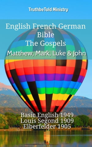 English French German Bible - The Gospels - Matthew, Mark, Luke & John