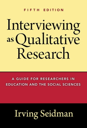 Interviewing as Qualitative Research A Guide for Researchers in Education and the Social Sciences