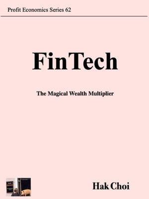 FinTech: The Magical Wealth Multiplier