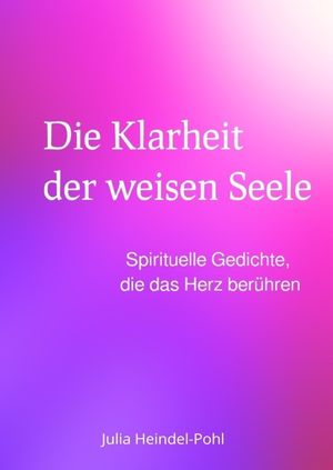 Die Klarheit der weisen Seele