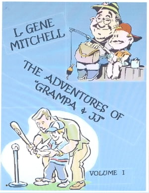 The Adventures of Grampa and JJŻҽҡ[ L.Gene Mitchell ]