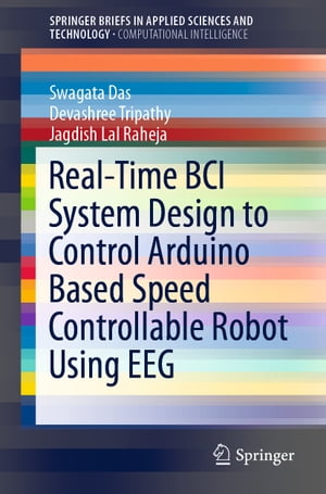 Real-Time BCI System Design to Control Arduino Based Speed Controllable Robot Using EEG