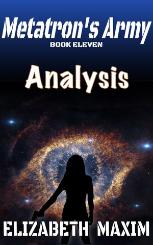 Analysis (Metatron's Army, Book 12)【電子書籍】[ Elizabeth Maxim ]