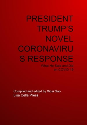 PRESIDENT TRUMP'S NOVEL CORONAVIRUS RESPONSE