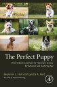 The Perfect Puppy Breed Selection and Care by Veterinary Science for Behavior an...