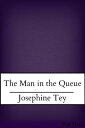 ŷKoboŻҽҥȥ㤨The Man in the QueueŻҽҡ[ Josephine Tey ]פβǤʤ267ߤˤʤޤ