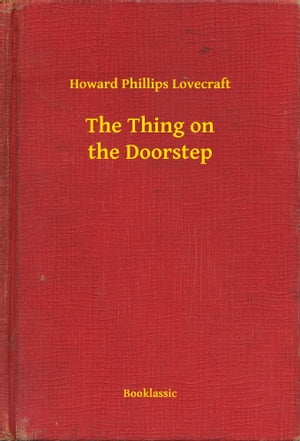ŷKoboŻҽҥȥ㤨The Thing on the DoorstepŻҽҡ[ Howard Phillips Lovecraft ]פβǤʤ100ߤˤʤޤ