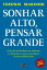 Sonhar alto, pensar grande Li??es de um brasileiro que enfrentou os obst?culos e tornou-se presidente de uma multinacionalŻҽҡ[ Theunis Marinho ]