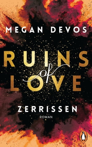 Ruins of Love - Zerrissen (Grace & Hayden 3) Der WATTPAD-Erfolg ? 30 Millionen Fans weltweit