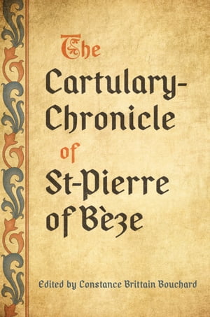 The Cartulary-Chronicle of St-Pierre of B?ze【