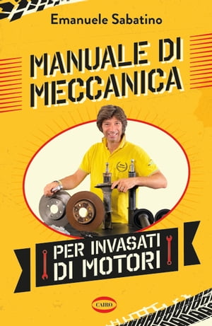 Manuale di meccanica per invasati di motori