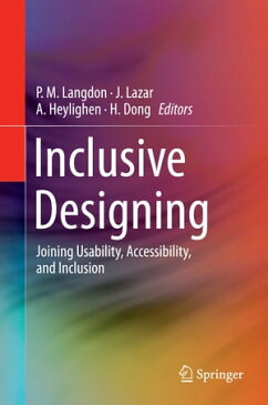 Inclusive DesigningJoining Usability, Accessibility, and Inclusion【電子書籍】