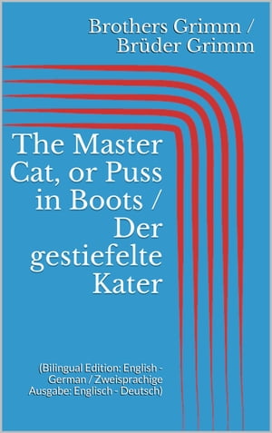 The Master Cat, or Puss in Boots / Der gestiefel