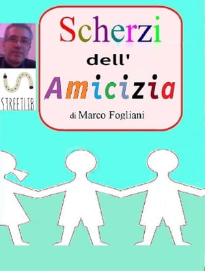 Scherzi dell'Amicizia