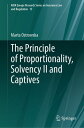 The Principle of Proportionality, Solvency II and Captives【電子書籍】[ Marta Ostrowsk...