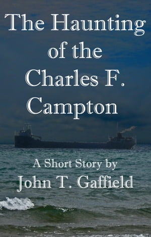 The Haunting of the Charles F. Campton