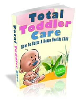 Total Toddler Care【電子書籍】[ Anonymous 