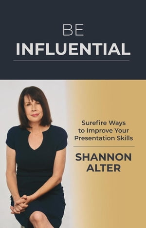 Be Influential: Surefire Ways to Improve Your Presentation Skills