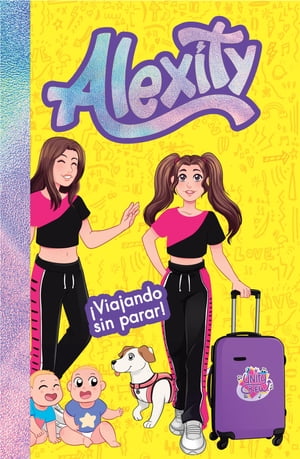 ¡Viajando sin parar! (Alexity 3)