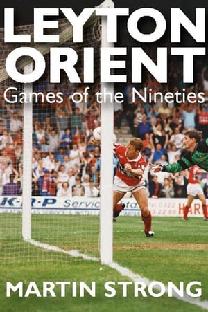 Leyton Orient: Games of the Nineties【電子書