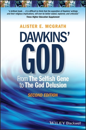 Dawkins 039 God From The Selfish Gene to The God Delusion【電子書籍】 Alister E. McGrath