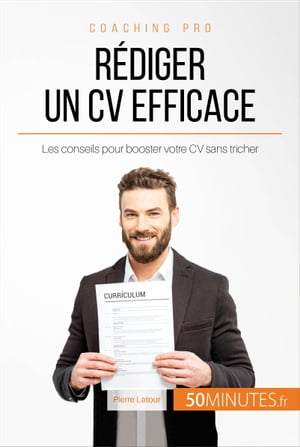 Rédiger un CV efficace