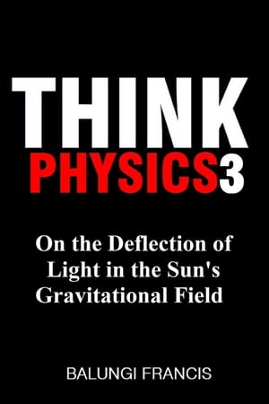 On the Deflection of Light in the Sun's Gravitational Field