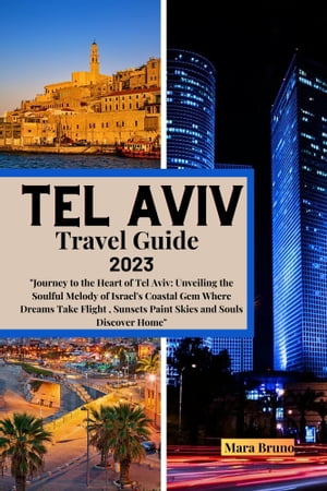 Tel Aviv Travel Guide 2023