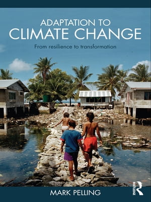 Adaptation to Climate Change From Resilience to TransformationŻҽҡ[ ...