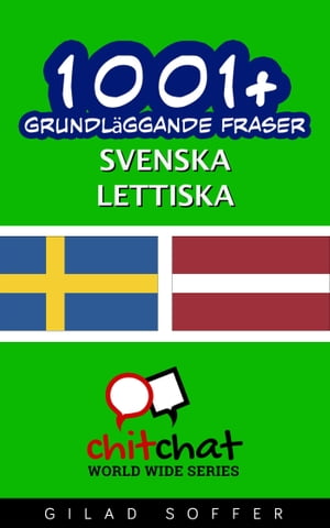 1001+ grundläggande fraser svenska - Lettiska