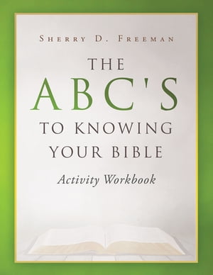 The ABC's to Knowing Your Bible
