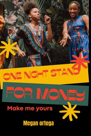 One night stand for money make me yours