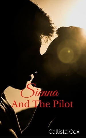 Sienna And The Pilot Cabin Crew, #1Żҽҡ[ Callista Cox ]