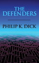 ŷKoboŻҽҥȥ㤨The DefendersŻҽҡ[ Philip K. Dick ]פβǤʤ65ߤˤʤޤ