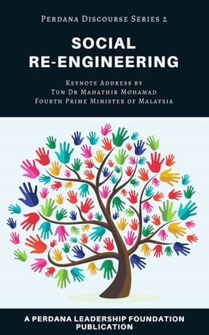 Social Re-engineering: Perdana Discourse Series 2Żҽҡ[ Perdana Leadership Foundation ]
