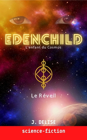 Edenchild, l'Enfant du Cosmos