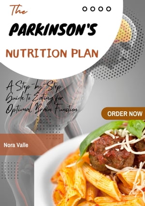 The Parkinson's Nutrition Plan